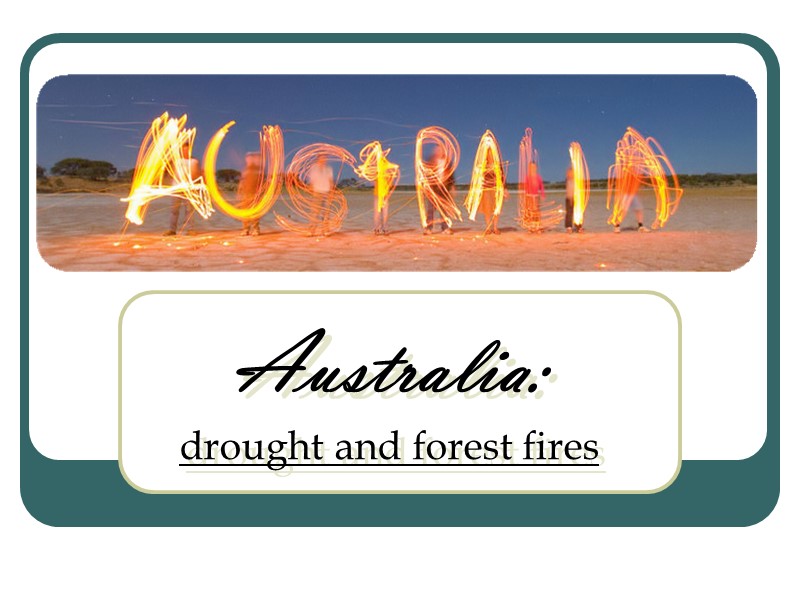 Australia  Australia: drought and forest fires